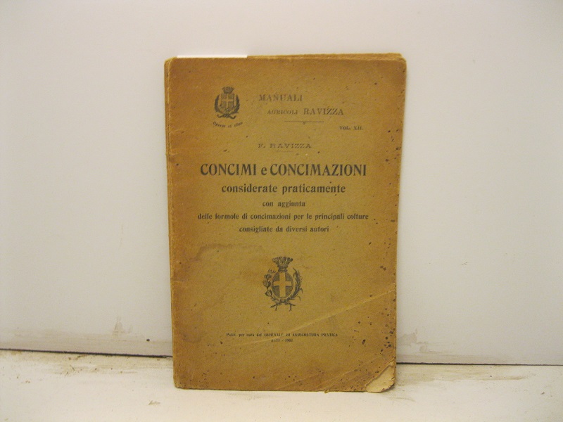 Concimi e concimazioni considerate praticamente con aggiunta delle formole di concimazioni per le principali colture consigliate da diversi autori